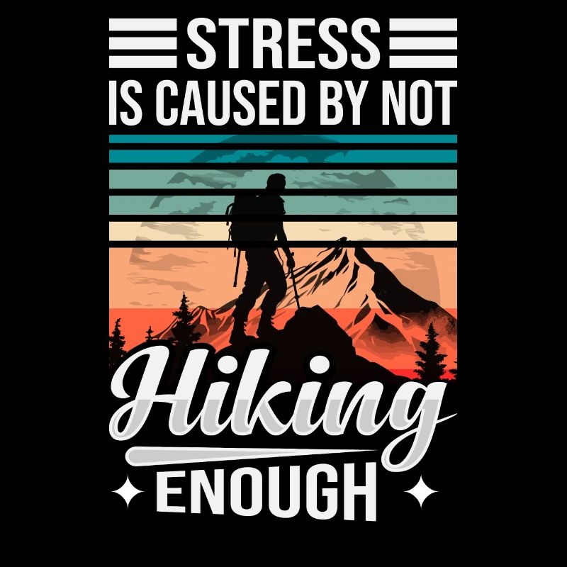 Stress Is Caused By Not Hiking Enough