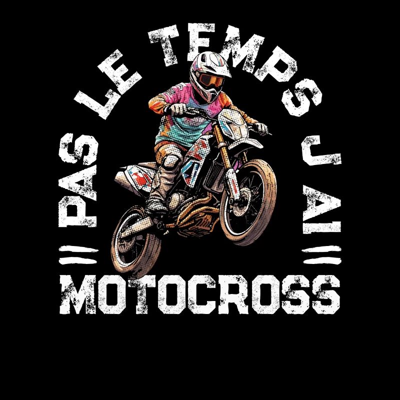Pas Le Temps J'ai Motocross