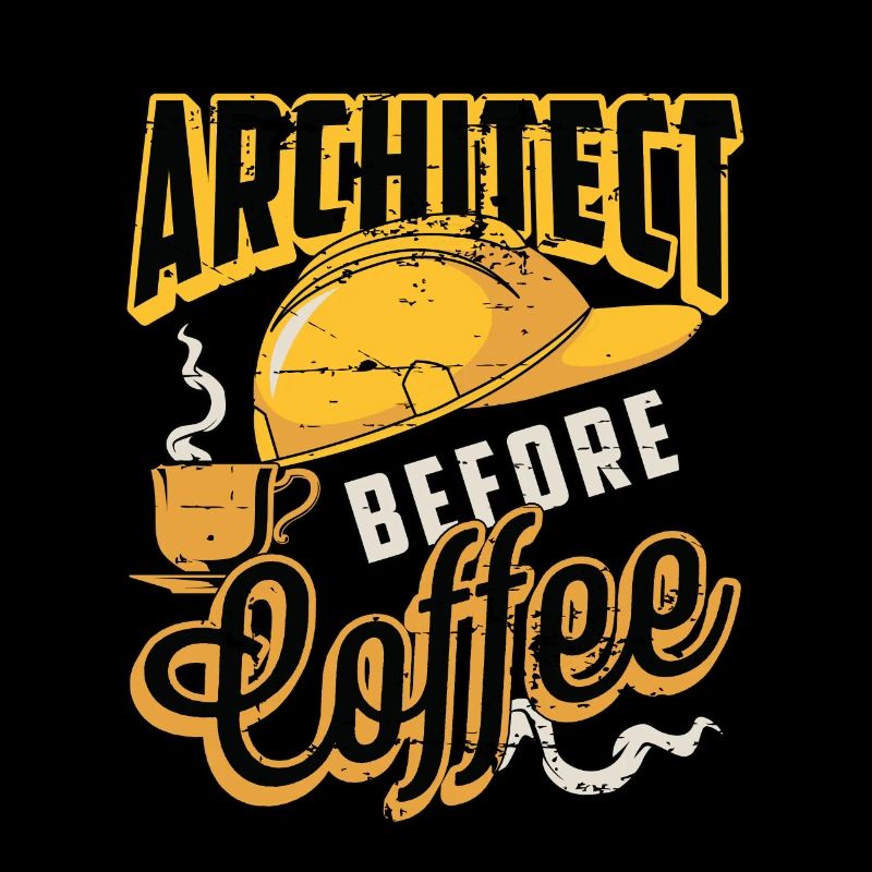 Architect Before Coffee Engineering Coffee Lover