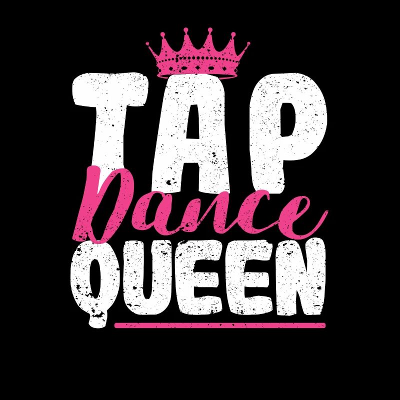 Tap Dance Queen Funny Dance Arts Choreo