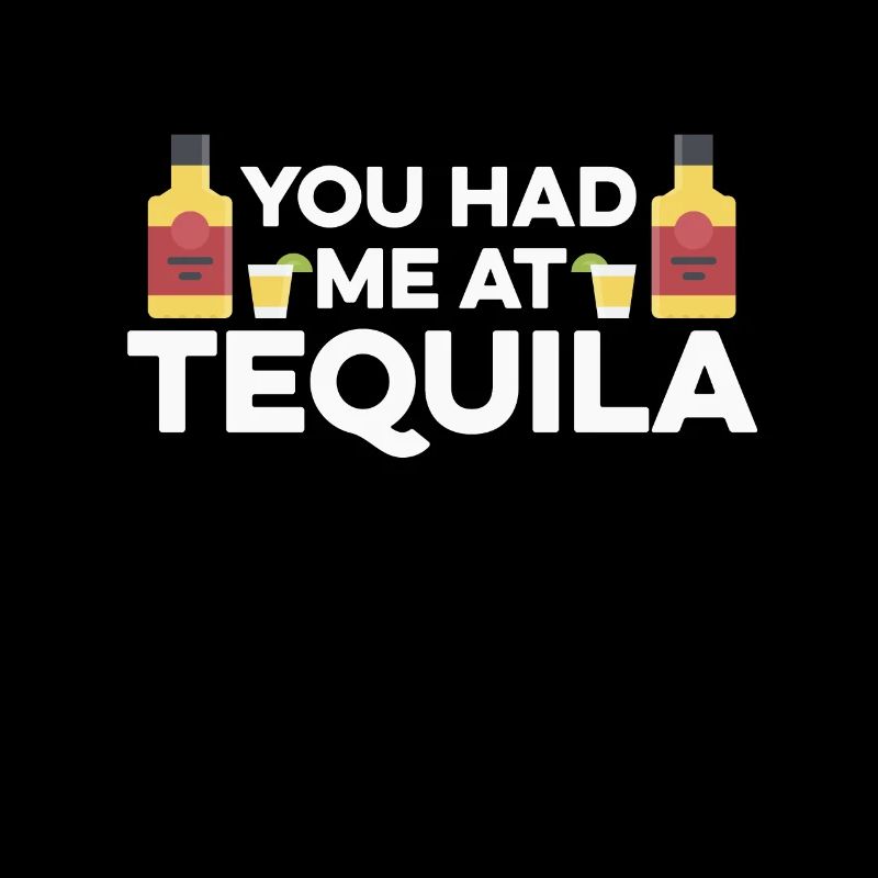 Vous m’avez eu à la tequila drôle de boisson alcoolisée mexicaine
