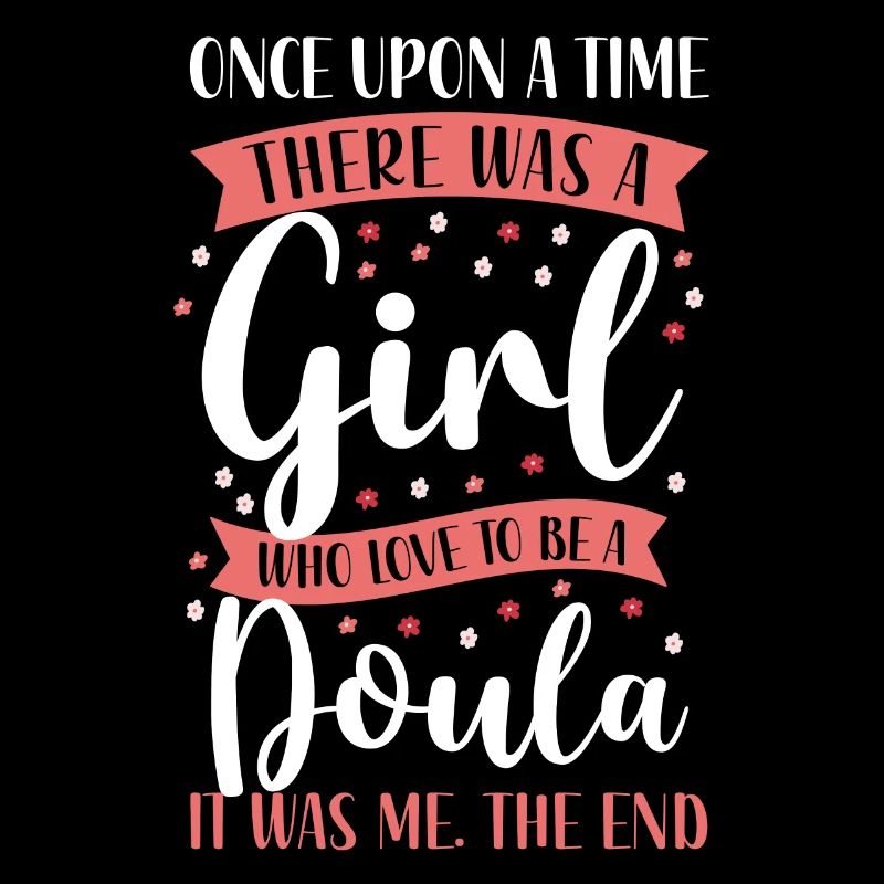 Doula Birth Worker Once Upon A