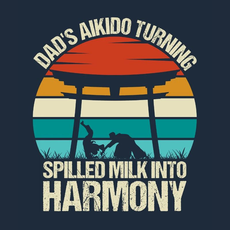 Dad's Aikido turning spilled milk into harmony