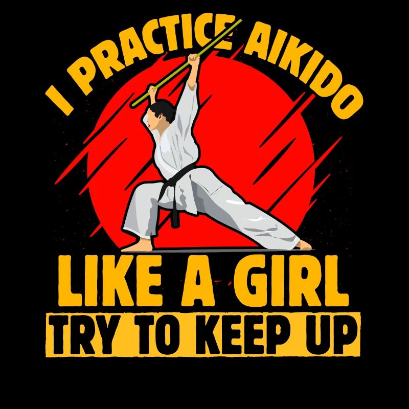 I practice Aikido like a Girl try to keep up