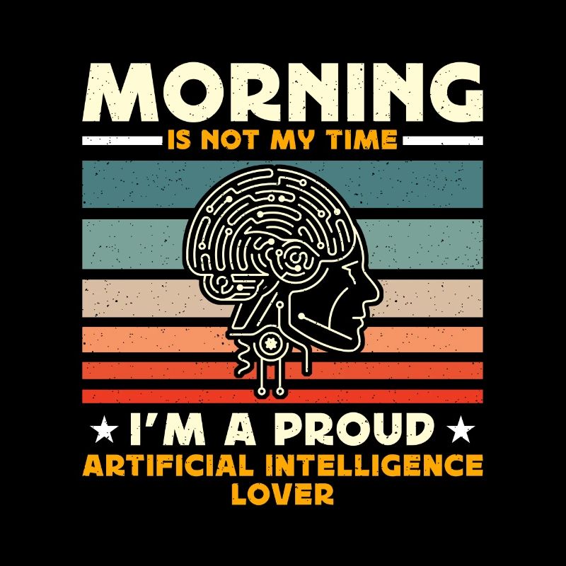 Artificial Intelligence Morning Is Not My Robots
