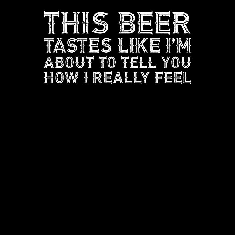 This Beer Tastes Like About How I Really Feel Fun
