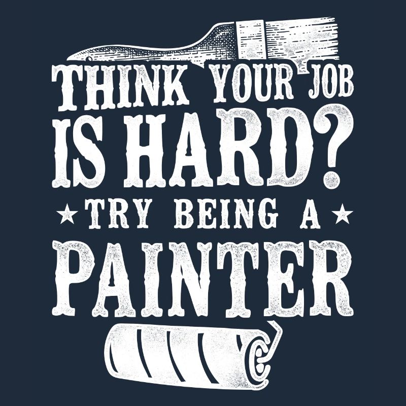 House Painter Decorator Think Your