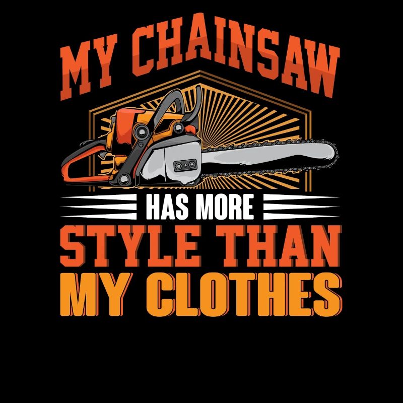 Self-Irony Saying - Chainsaw Chainsaw