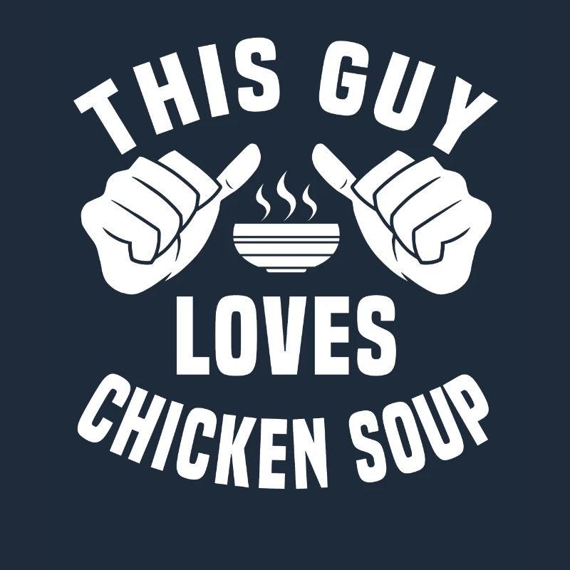 This guy loves chicken soup