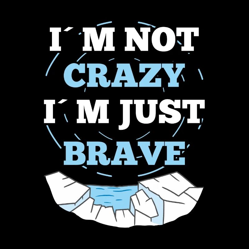 Ice Water Not Crazy Just Brave Ice Bath Gift idea