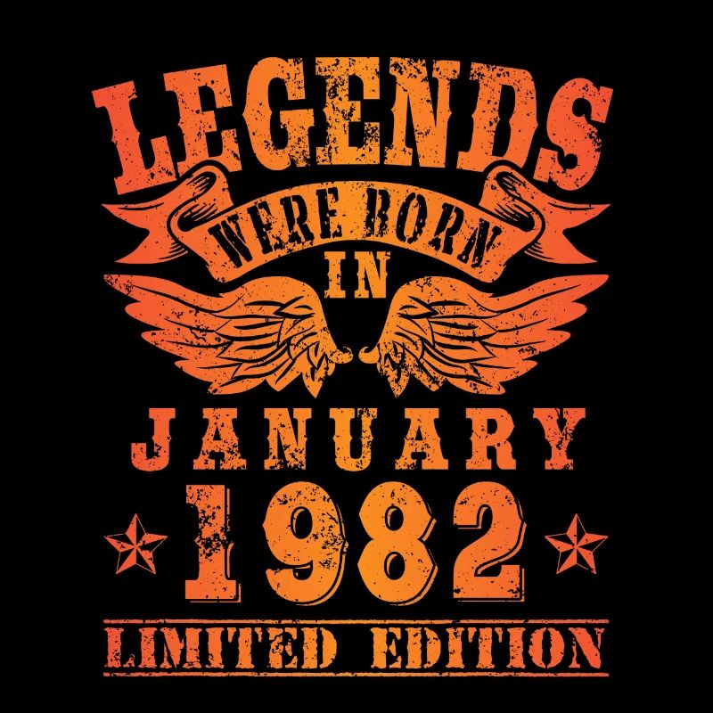 Legends were born in Januar 1982 Geburtstag