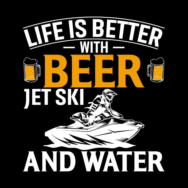 Das Leben Ist Besser Mit Bier Jet Ski Und Wasser