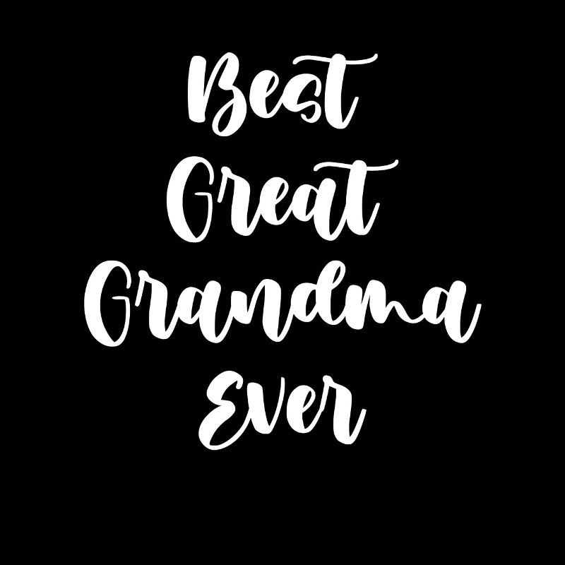 Best Great Grandma Ever Cute