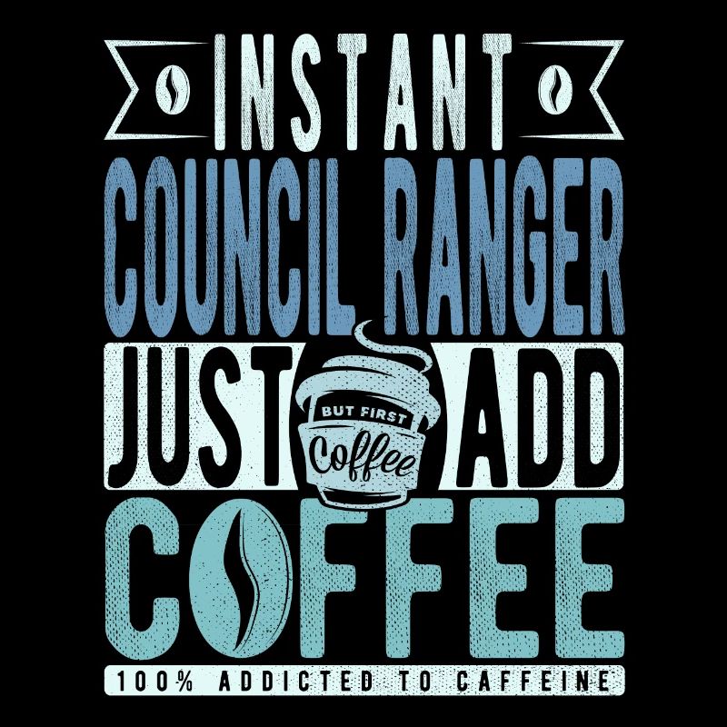 Instant Council Ranger Just Add Coffee