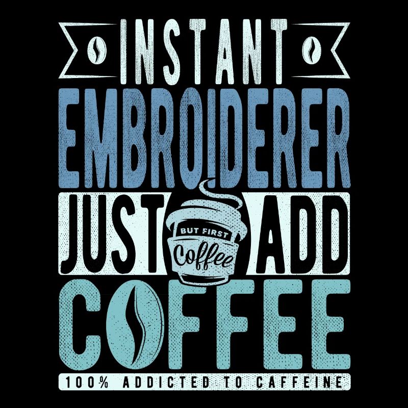 Brodeuse instantanée il suffit d’ajouter du café