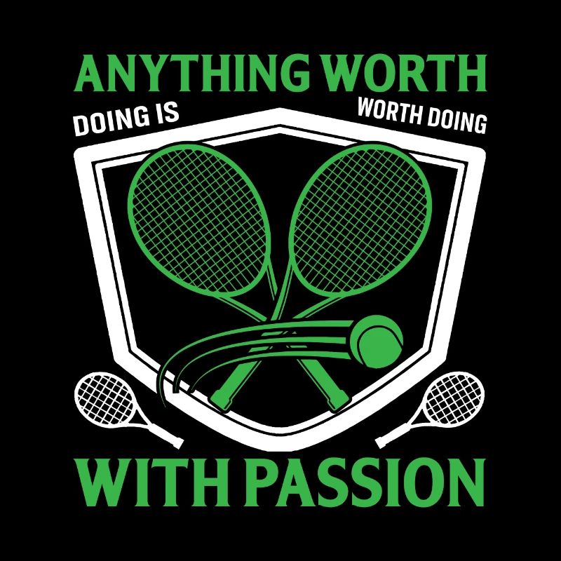 Anything Worth Doing Is Worth Doing With Passion