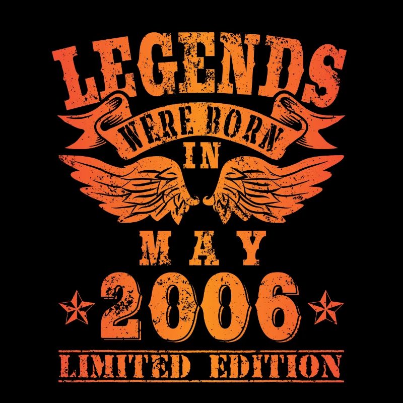 Legends were born in Mai 2006 Geburtstag