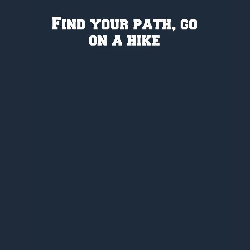 Hiking - Find your path, go on a hike
