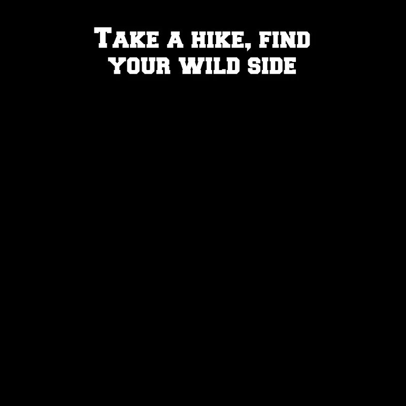 Hiking - Take a hike, find your wild side