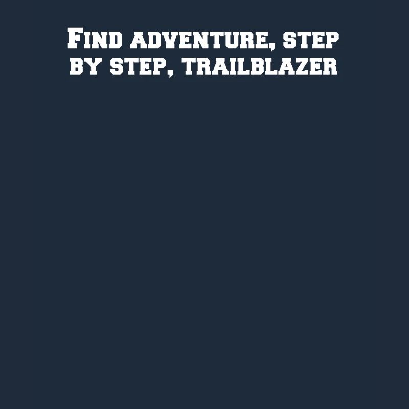 Hiking - Find adventure, step by step,