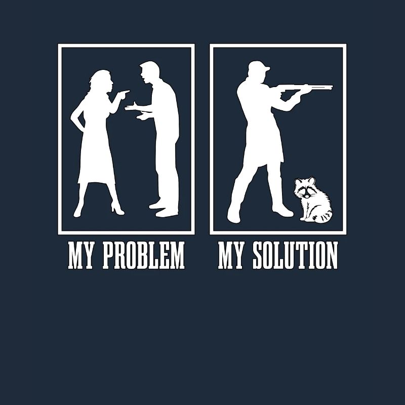Racoon Hunter My Problem My Solution Pictogram Dad