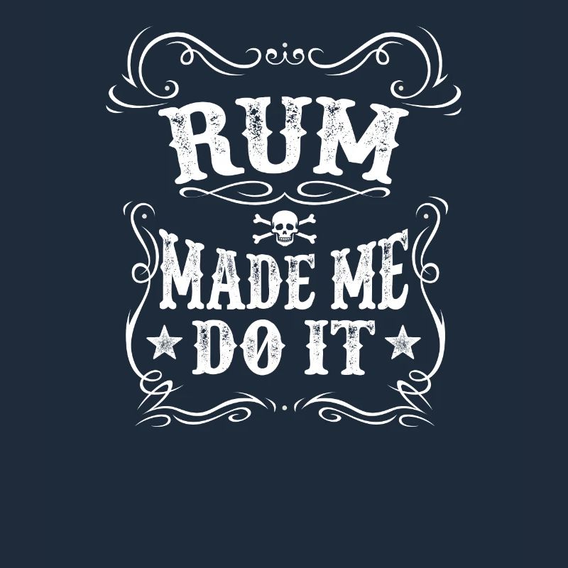 Rum Made Me Do It Design Tee - Funny Alcohol Drink