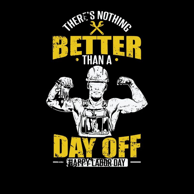 There's nothing Better than a Day off Labor Day