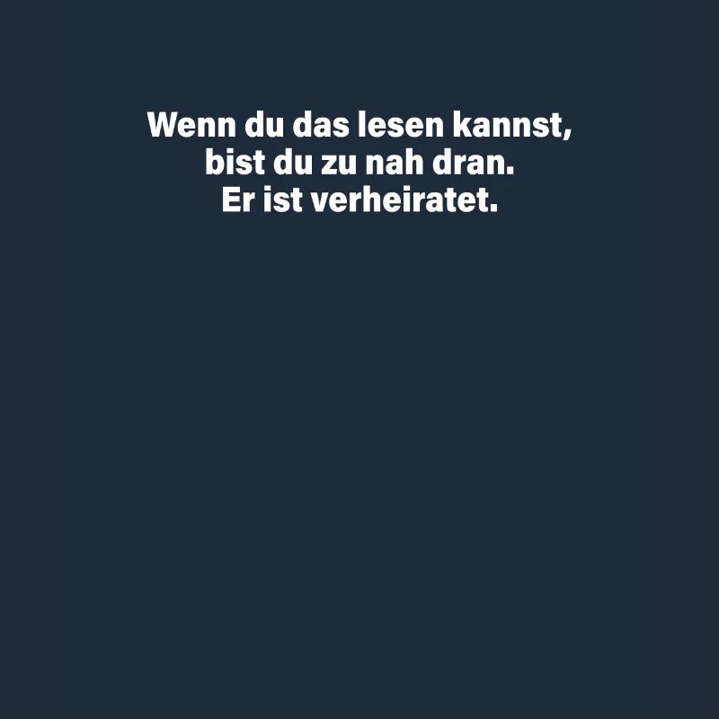 Wenn Du Das Lesen Kannst Bist Du Zu Nah Ehemann