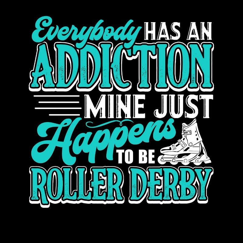 Roller Derby Roller Derby Addiction