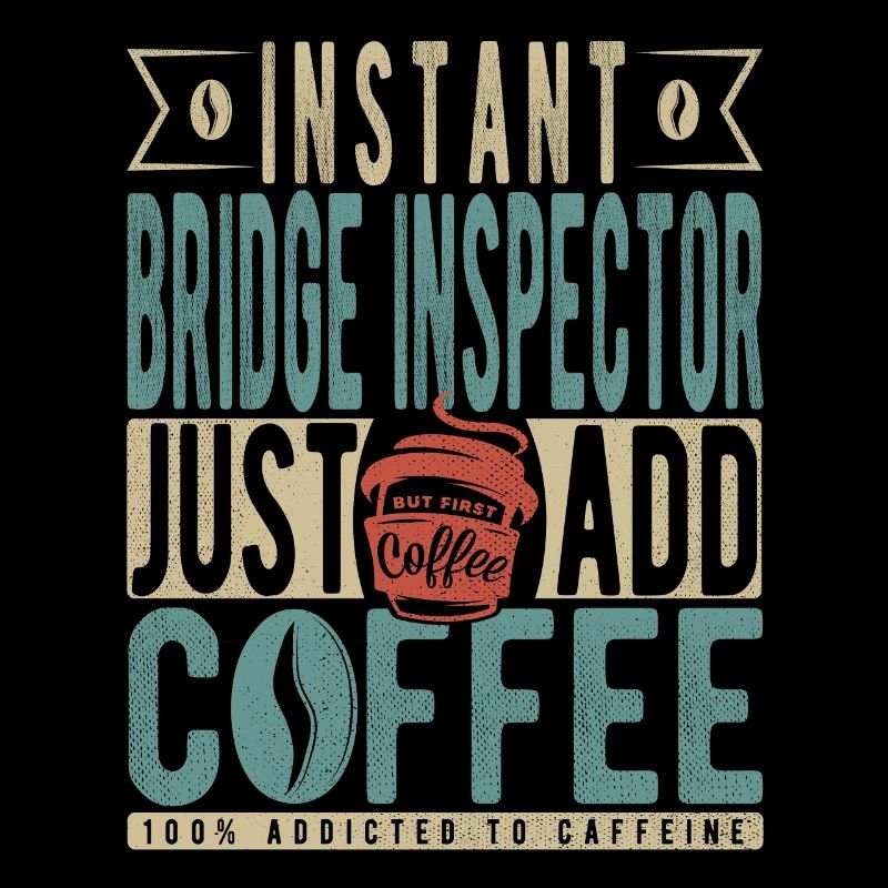 Instant Bridge Inspector Il suffit d’ajouter du café