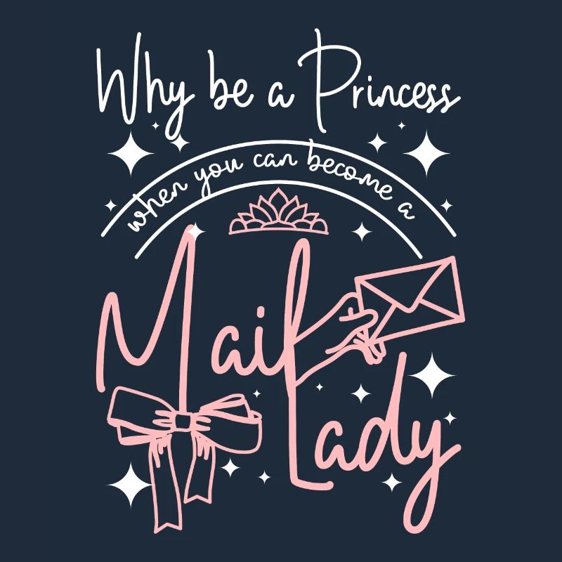 Why be a princess when you can become a mail lady
