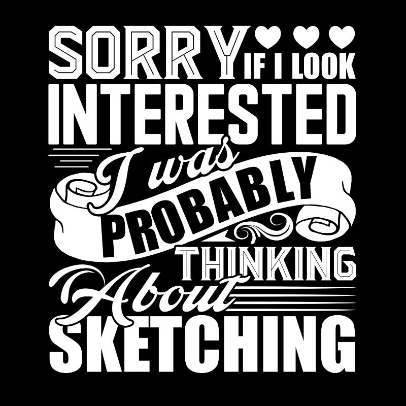 Sketching I Was Probably Thinking About Sketching