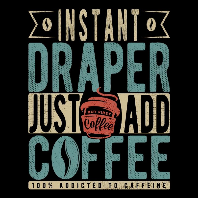 Instant Draper Fügen Sie einfach Kaffee hinzu