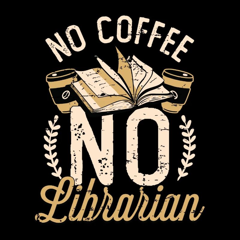 Bibliothécaire Pas de café Pas de Bookaholic Amateur de café