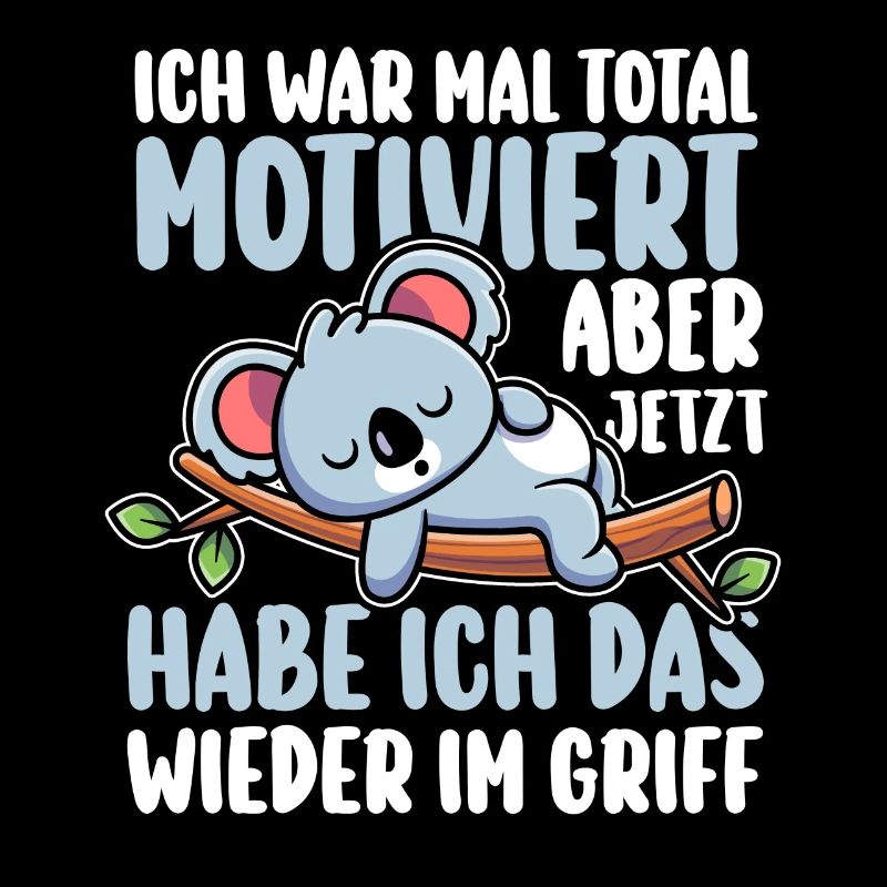 Ich War Mal Total Motiviert Koala