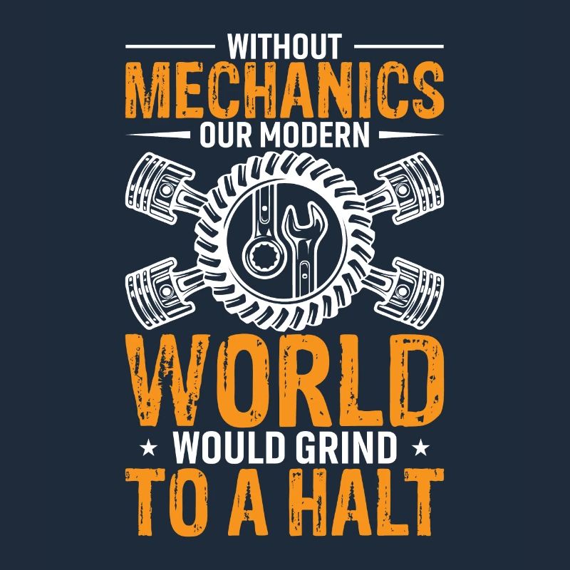 Without Mechanics, Our Modern World Would Grind To