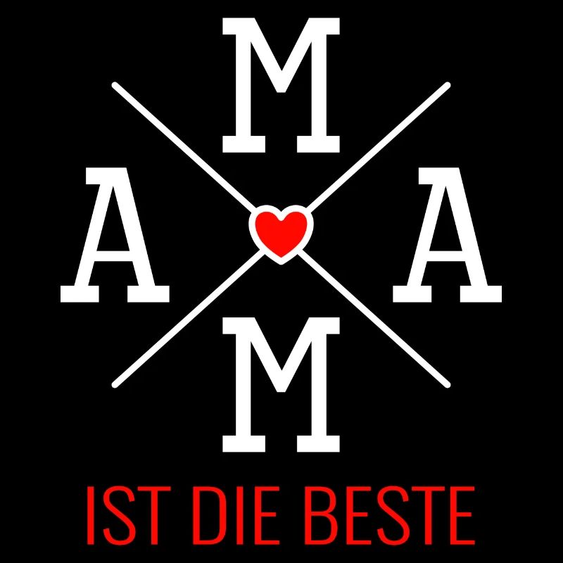 Mama ist die beste Spruch