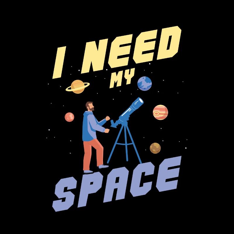 I Need My Space Stargazer Telescope Astronomy