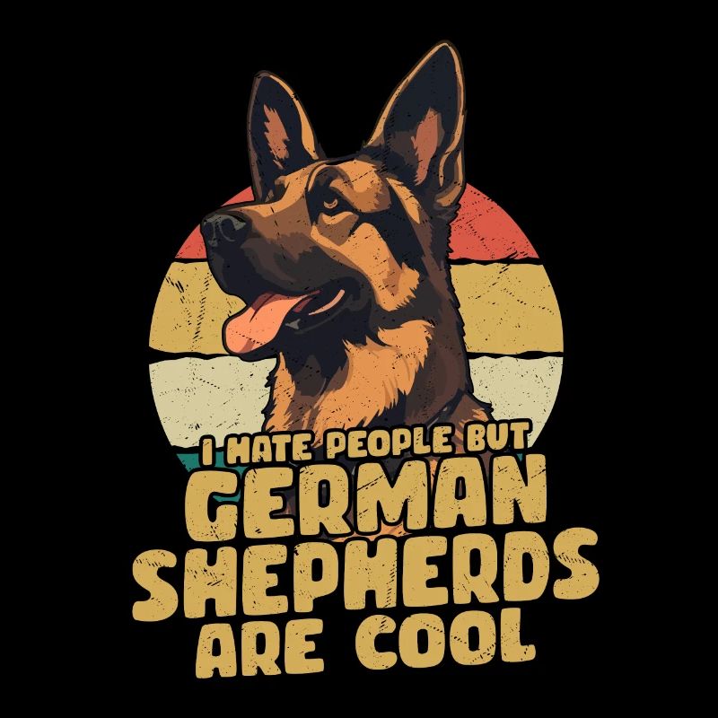 I Hate People But German Shepherds Are Cool Mom Da
