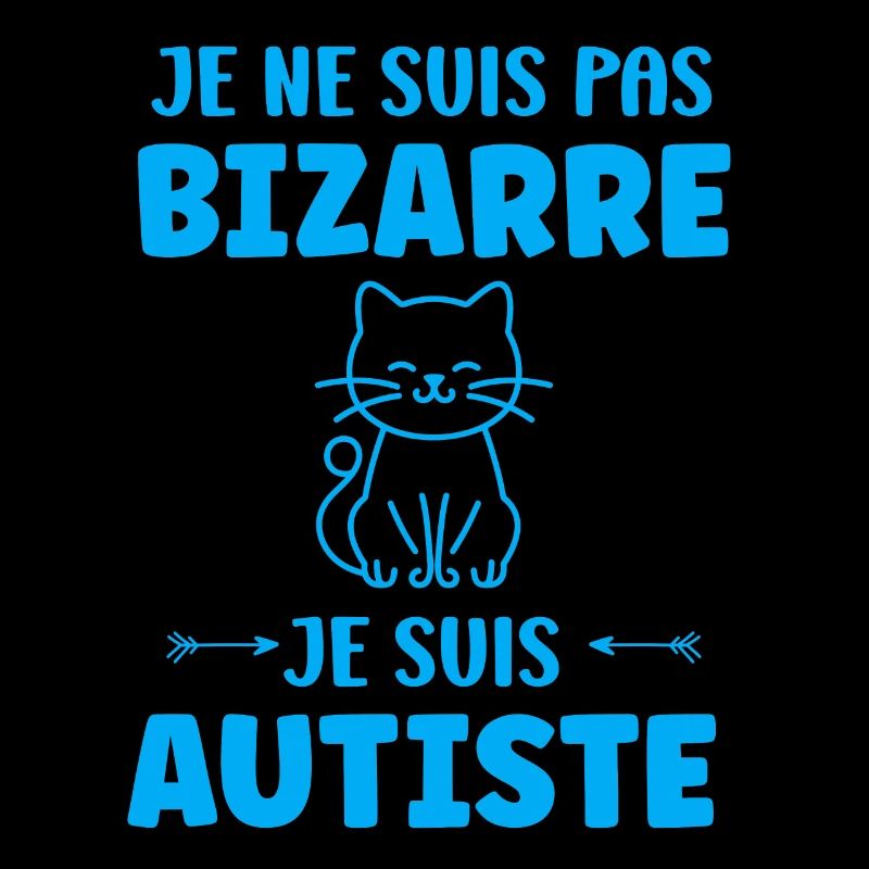 Je ne suis pas bizarre je suis autiste
