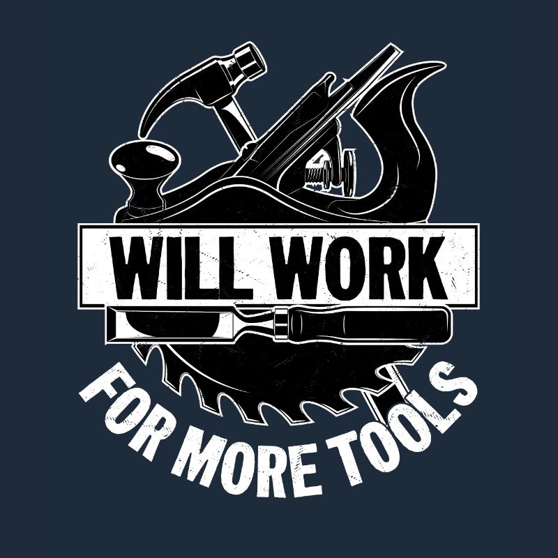 Carpenter's Bargain - Will Work for Tools