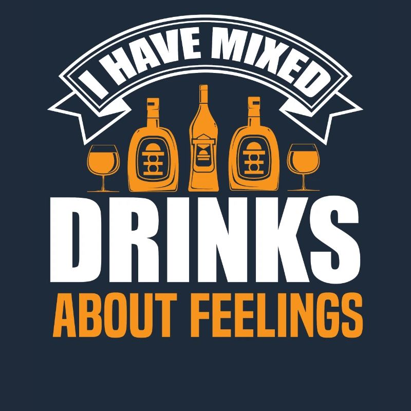 I Have Mixed Drinks About Feelings.