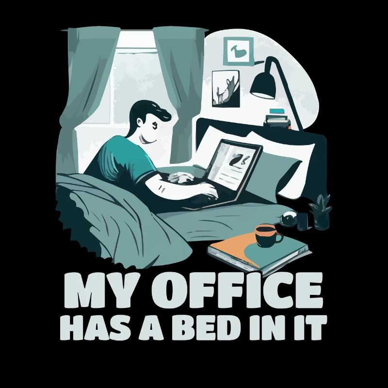 Mon bureau a un lit dedans - Home Office Humour