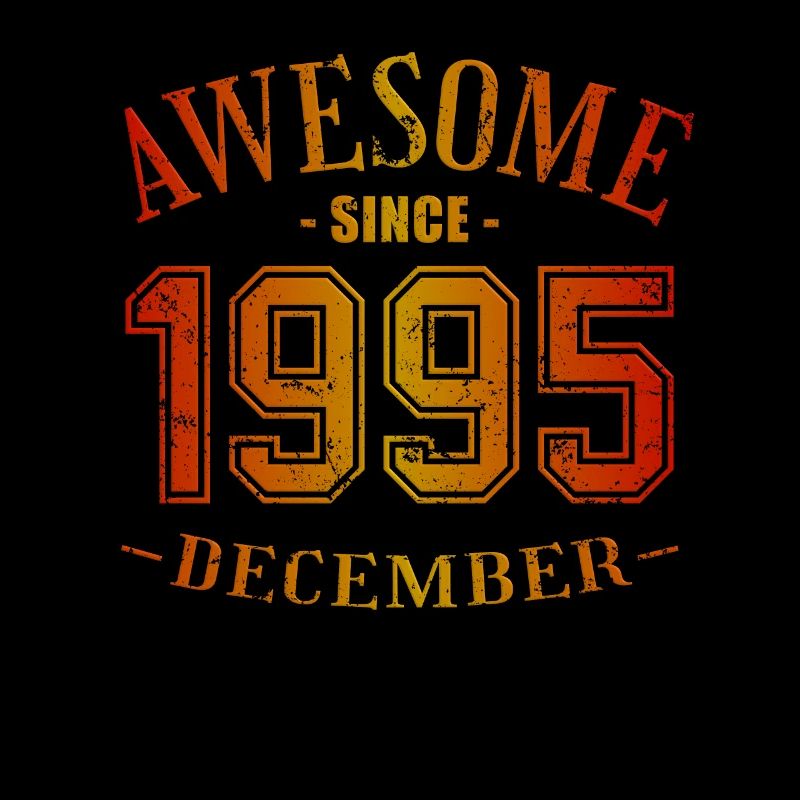 December 1995 - Geburtstag im Dezember Awesome
