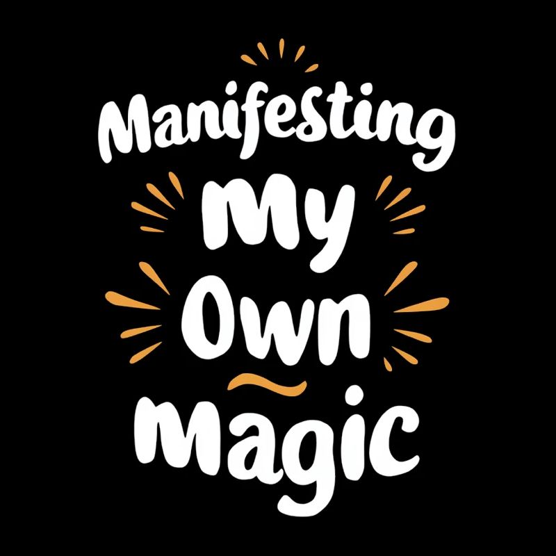 Manifesting My Own Magic Motivation
