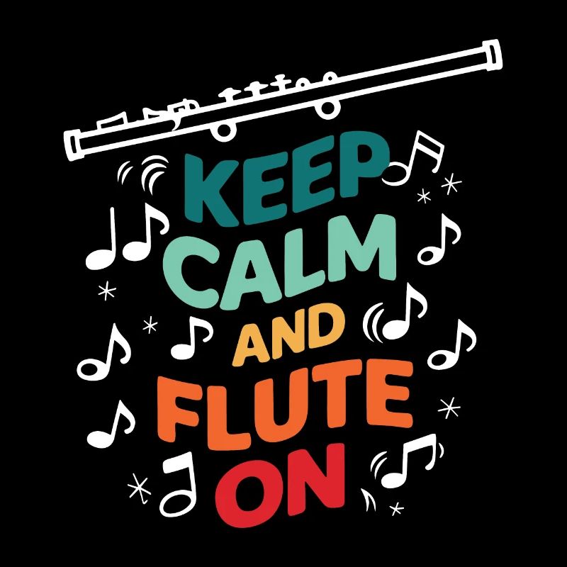 Keep Calm and flute on Instrument Transversal Flut