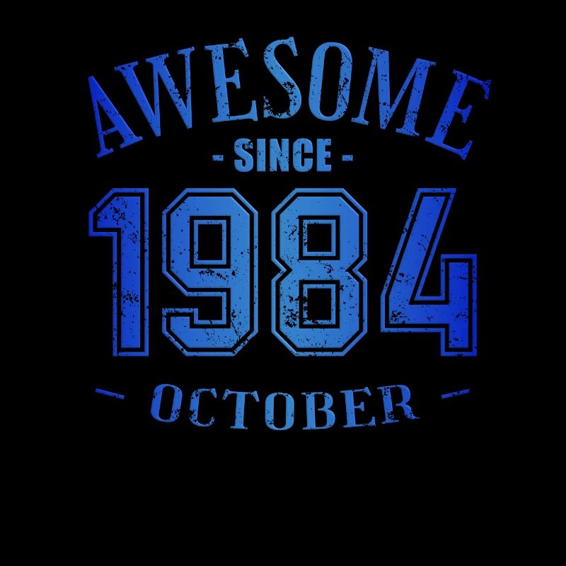 October 1984 - Birthday in October Awesome