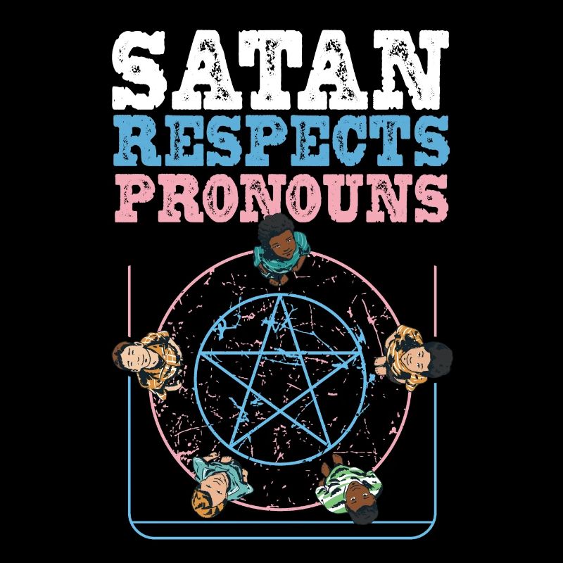 Satan Respects Pronouns Satanic Pentagram