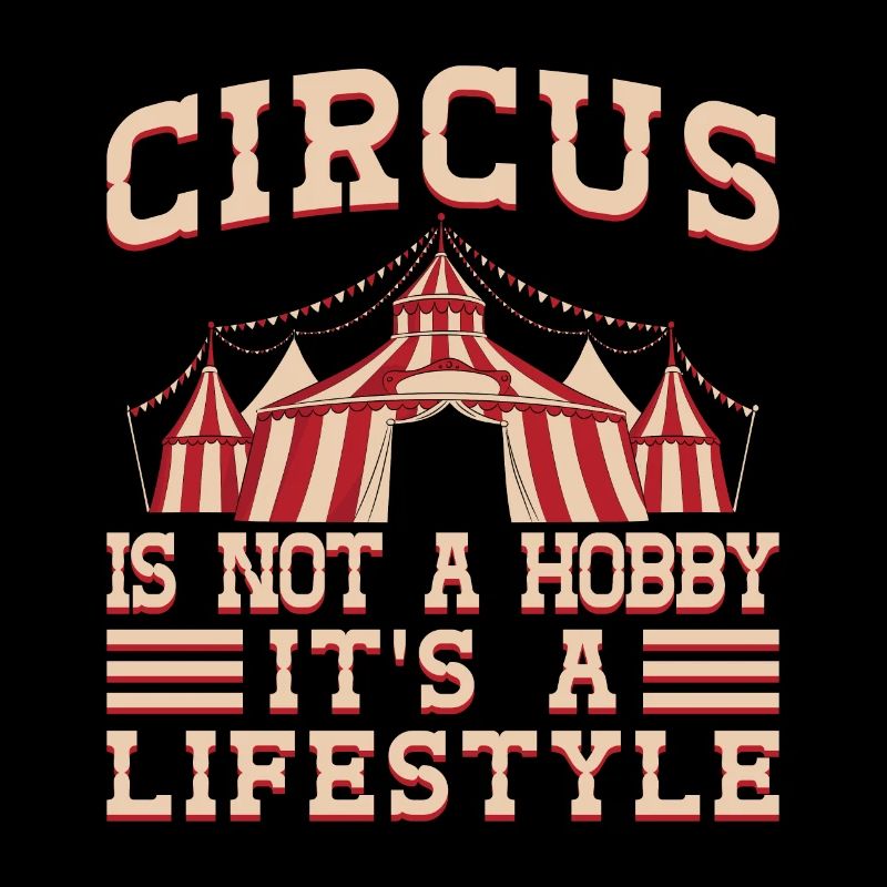 Circus Is Not a Hobby Circus Performer Gifts Idea