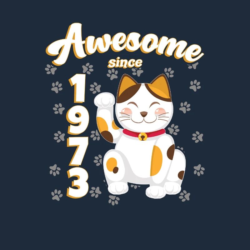 1973 Birthday Awesome since Cat Maneki neko